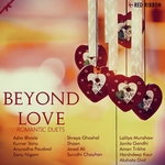 Beyond Love - Romantic Duets - Lalitya Munshaw Song Download